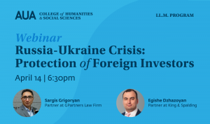 AUA LL.M. Program Webinar - Russia-Ukraine Crisis: Protection of Foreign Investors