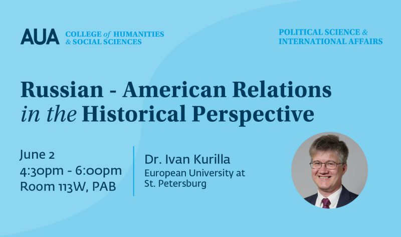 Russian-American Relations in the Historical Perspective - Dr. Ivan Kurilla European University at St. Petersburg