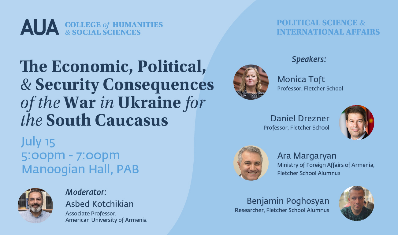 The Economic, Political, and Security Consequences of the War in Ukraine for the South Caucasus - American University of Armenia, Political Science and International Affairs program