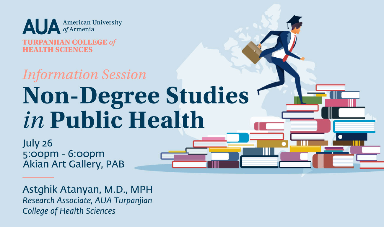 Information Session : Non-degree Studies in Public Health - American University of Armenia Turpanjian College of Health Schiences