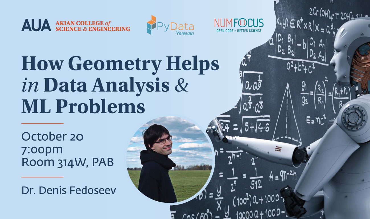 How Geometry Helps in Data Analysis and ML Problems AUA Akian College of Science and Engineering