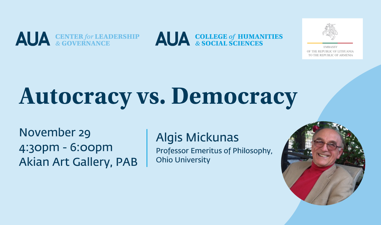 Algis Mickūnas Autocracy vs. Democracy American University of Armenia
