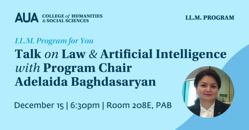 LL.M. Program for You Talk on Law & Artificial Intelligence With Program Chair Adelaida Baghdasaryan