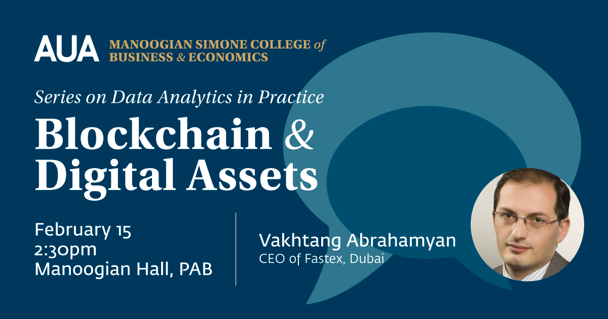 Blockchain & Digital Assets by Fastex CEO Vakhtang Abrahamyan at the American University of Armenia