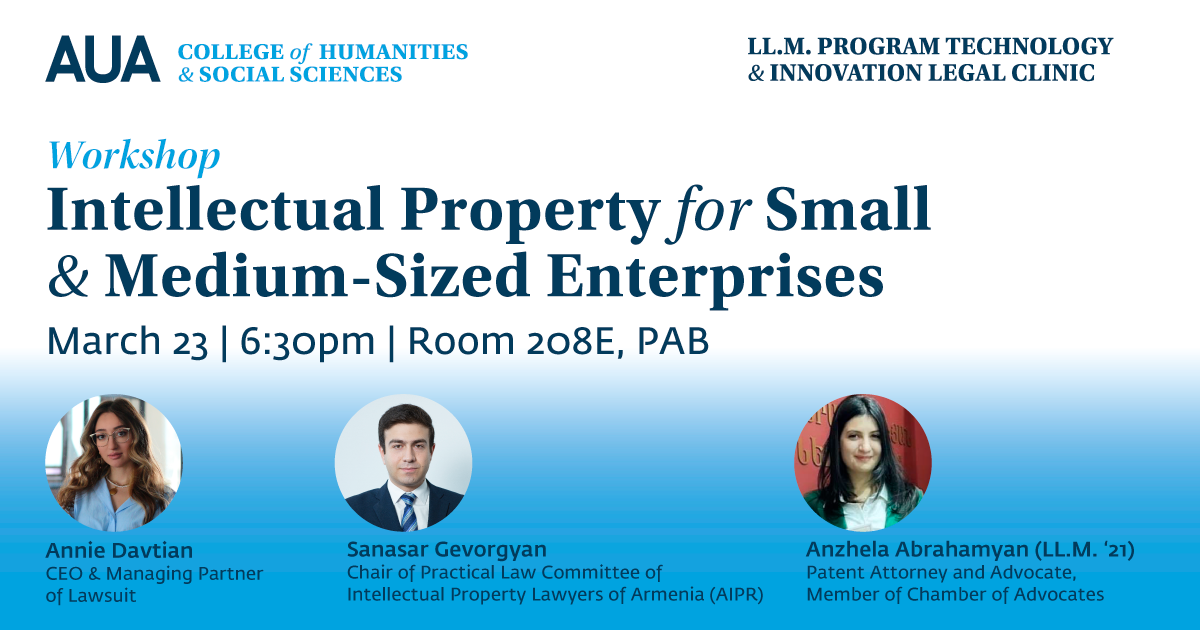 Workshop: Intellectual Property for Small and Medium-Sized Enterprises American University of Armenia, LL.M. program