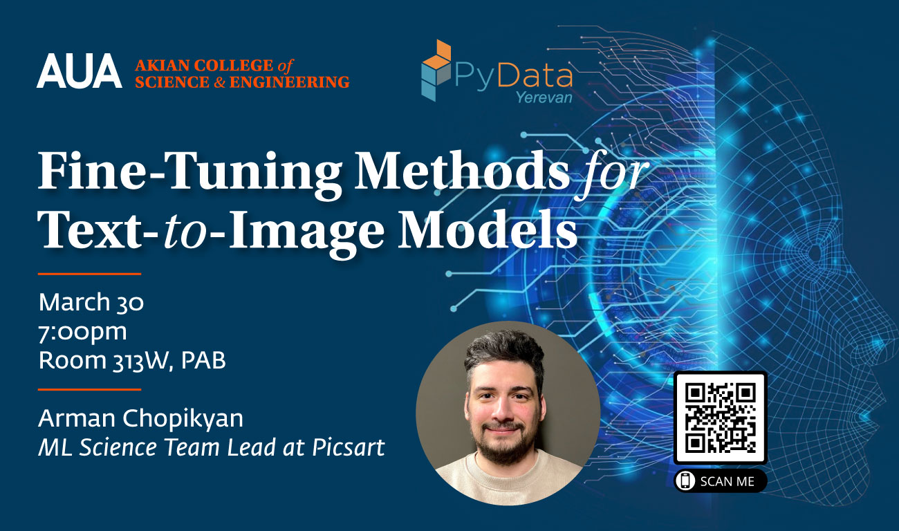 Fine-Tuning Methods for Text-to-Image Models American University of Armenia Arman Chopikyan is an ML Science team lead at Picsart