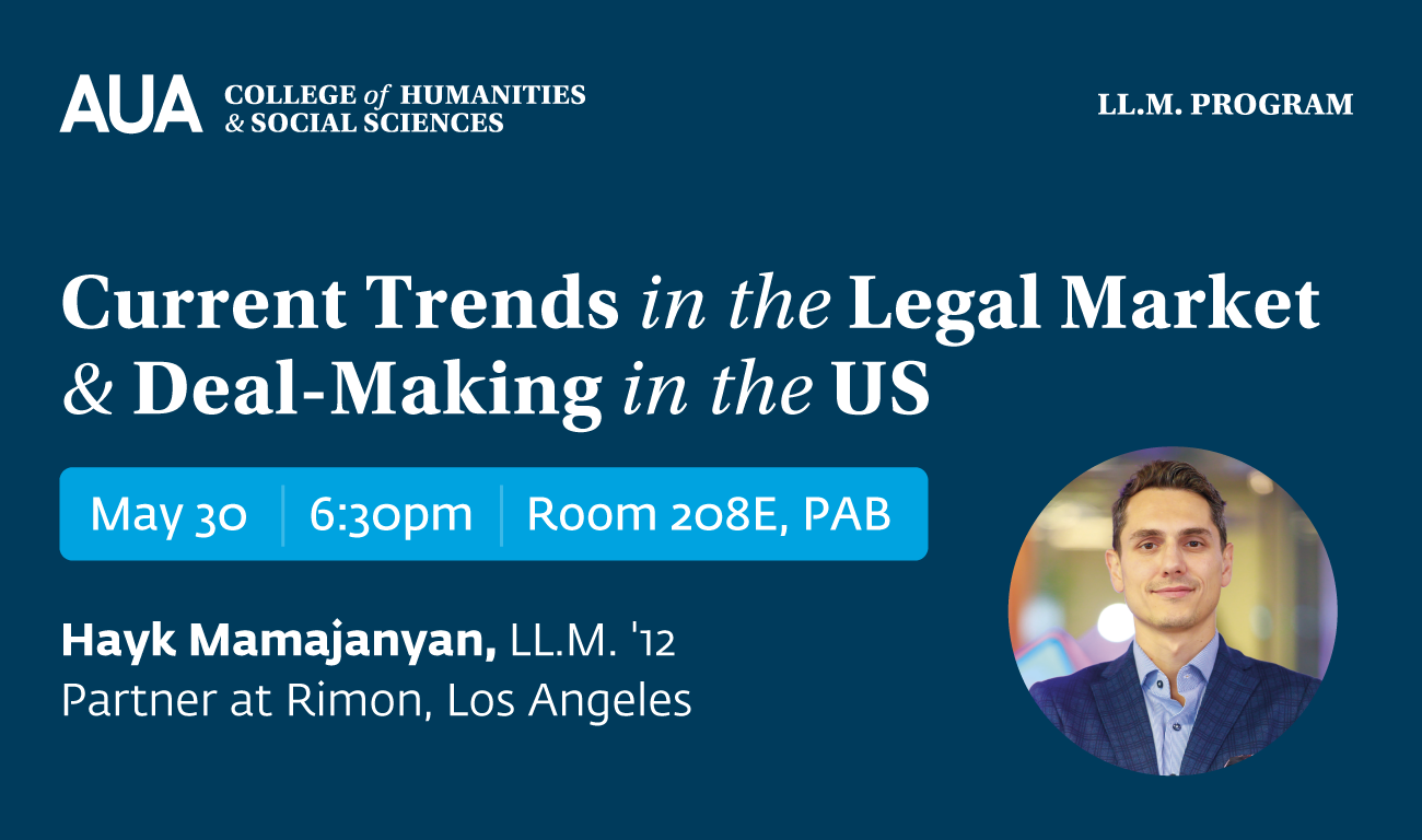 Join us for an insightful discussion on "Current Trends in the Legal Market and Deal-Making in the US." This event will provide valuable insights into the career path, prevailing issues, obstacles, and challenges in the US legal market, as well as the current conditions and challenges in dealmaking within US private markets. Hayk Mamajanyan