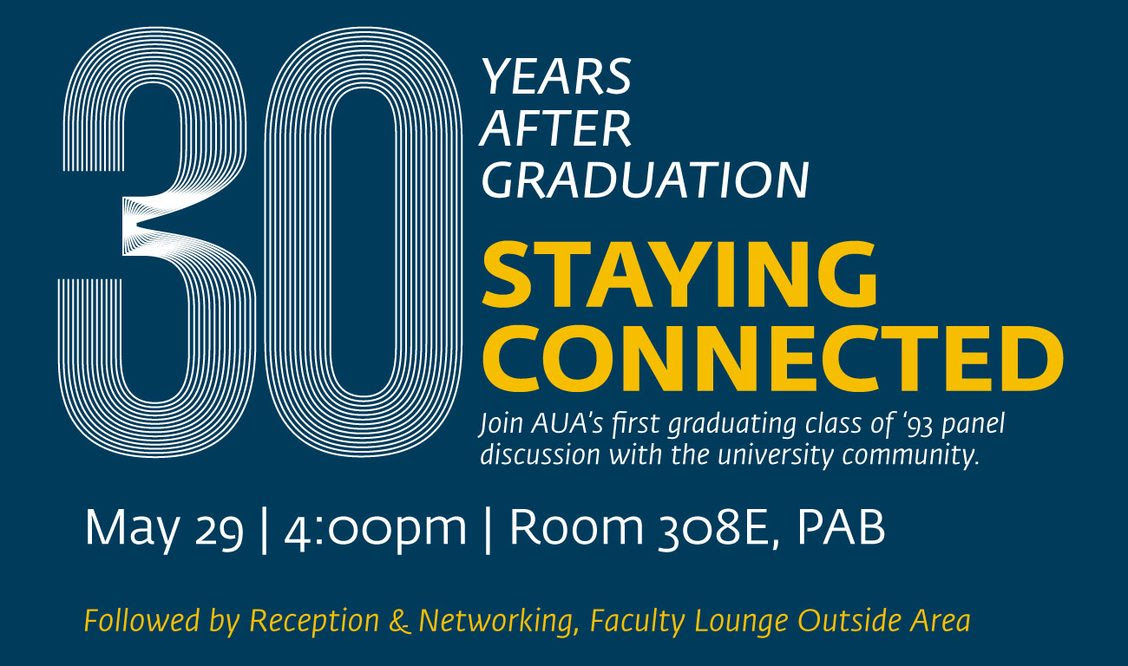 30 Years After Graduation: Staying Connected AUA Alumni AUA office of Alumni relations AUA office of communications American University of Armenia