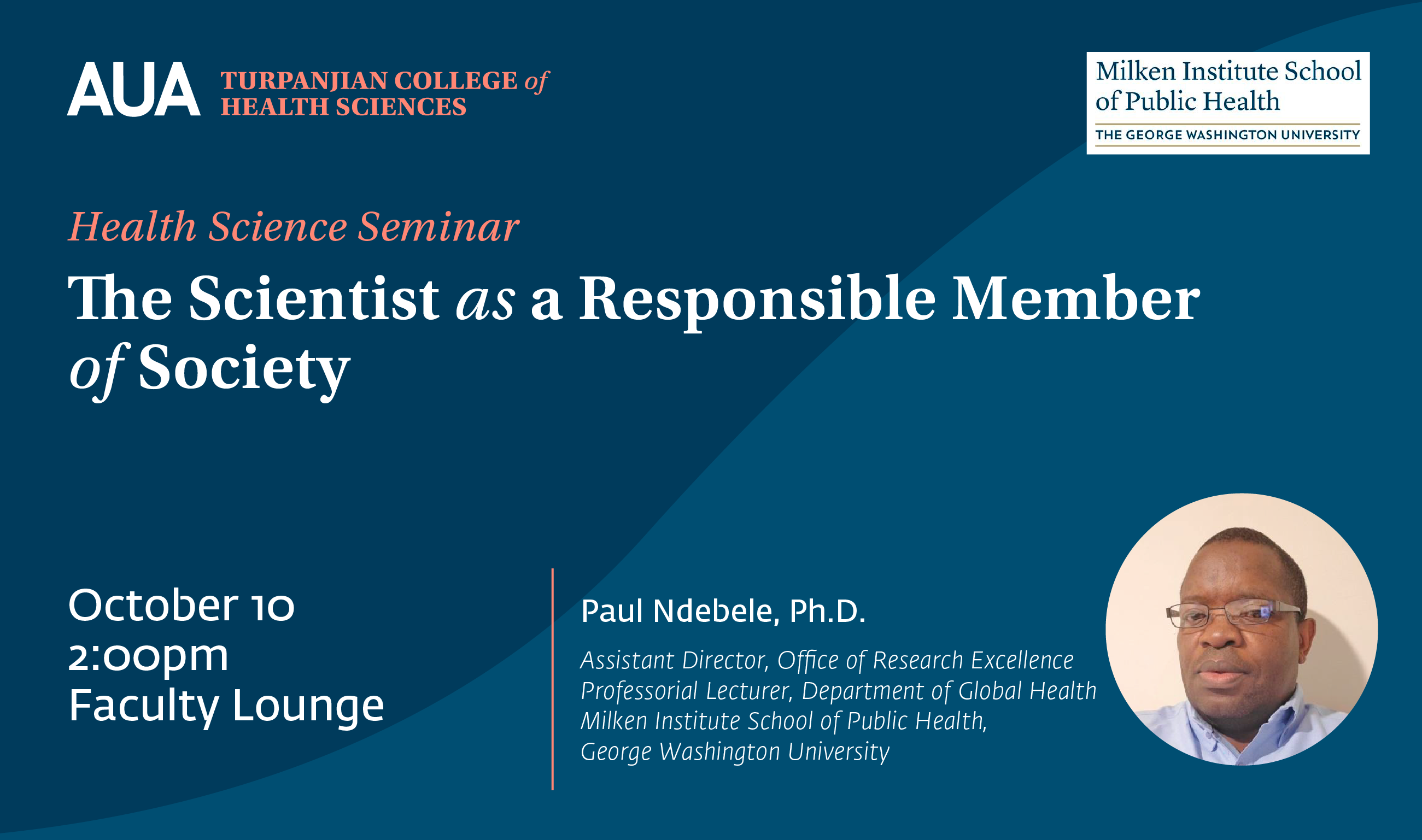 The Scientist as a Responsible Member of Society American University of Armenia Turpanjian College of Health Sciences Dr Paul Ndebele